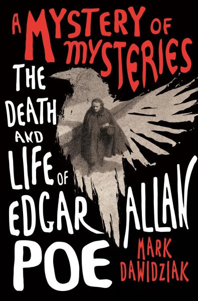 Image for event: The Death and Life of Edgar Allan Poe