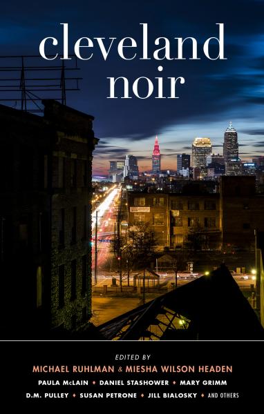 Image for event: Meet the Authors of the Cleveland Noir Anthology
