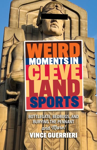 Image for event: &quot;Weird Moments in Cleveland Sports&quot;